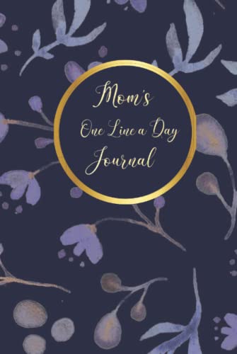 Mom's One Line A Day Journal: A Five-Year Memory Book, Diary, Notebook, 368 Lined Pages, Blue Floral von Independently published