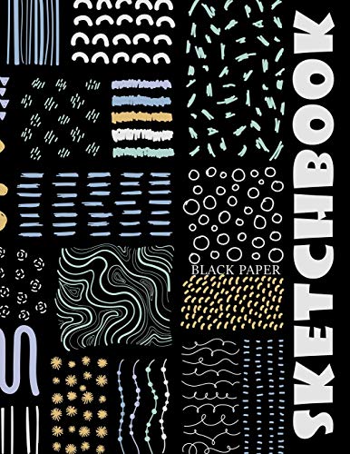 Black Paper Sketchbook: Big Sketchbook for Doodling & Drawing With Gel,, Metallic, Sharpies or Neon Highlighter Pens (Blank Drawing Books)