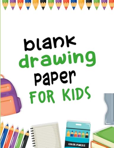 Blank Drawing Paper for Kids: 150 Pages, Big Large Notebook Art Sketchbook for Doodling, Sketching & Drawing von Independently published