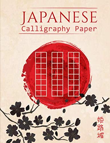 Japanese Calligraphy Paper: 130 Page Notebook for Genkouyoushi Kanji Hand Lettering (Japanese Practice Notebooks, Band 2) von Independently published