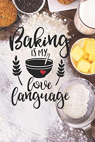 Baking is My Love Language: 6x9 150 page Recipe Book von Independently Published