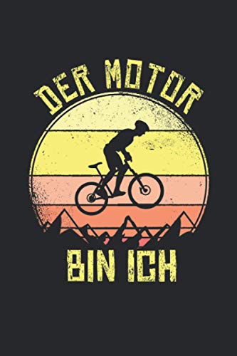 Der Motor Bin Ich: Mountain Bike Notizbuch für Mountainbiker und Downhill Fahrer [Punktkariert]