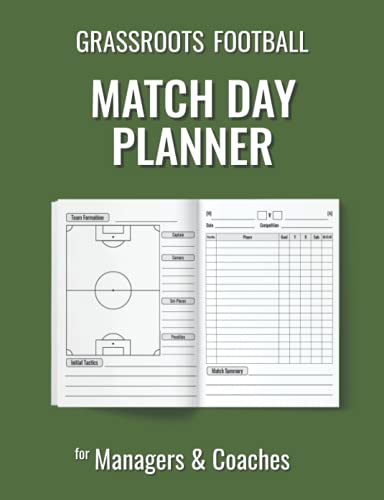 Grassroots Football Match Day Planner: for Managers and Coaches of Saturday & Sunday Football Clubs within Amateur Leagues and Youth Soccer