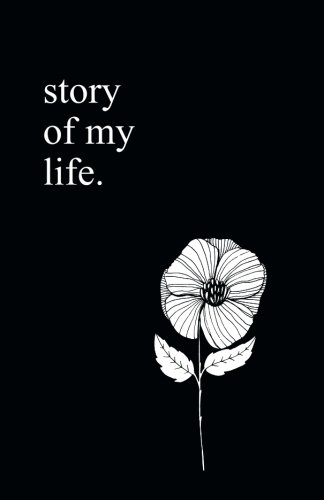 Story of My LIfe: 5.5" x 8.5" Lined Poetry Journal/Notebook (Black Cover Poetry Books)