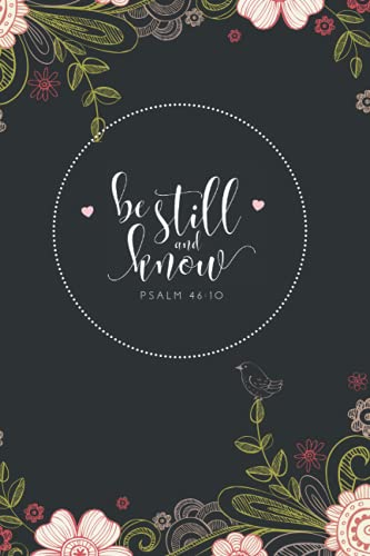 Be Still and Know That I Am God Journal: A Christian Journal for Writing Lined Paper for Women