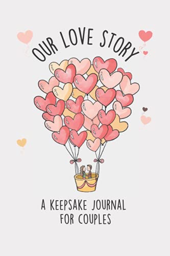 Our Love Story: Keepsake Journal for Couples | A Fun Fill in the Blank Gift Book & Memory Journal for Couples to Complete Together von Independently published