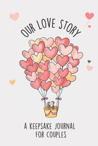 Our Love Story: Keepsake Journal for Couples | A Fun Fill in the Blank Gift Book & Memory Journal for Couples to Complete Together von Independently published