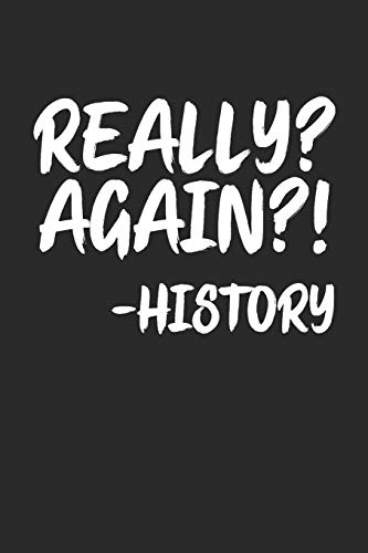 Really? Again?! -History von Independently Published