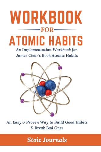 Workbook: Atomic Habits - An Easy & Proven Way to Build Good Habits & Break Bad Ones von Lulu.com