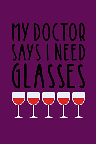 My Doctor Says I Need Glasses: Coworking Gifts for Wine Lovers | Wine for Normal People