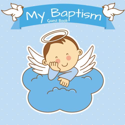 Baptism Guest Book: Keepsake Message Memory Book With Gift Log, Photo Pages, For Family And Friends Guest Register To Write Sign In, For Use At ... Boys & Girls (Baptism Gifts, Band 36)