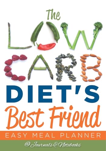The Low Carb Diet's Best Friend: Easy Meal Planner von Speedy Publishing LLC