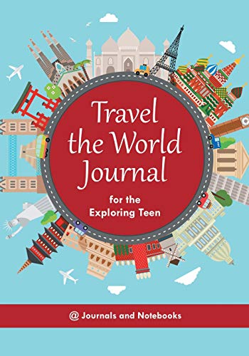 Travel the World Journal for the Exploring Teen von Speedy Publishing LLC