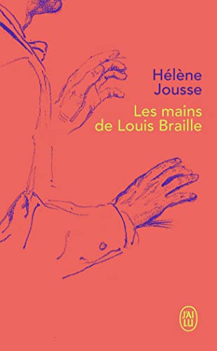 Les mains de Louis Braille von J'AI LU