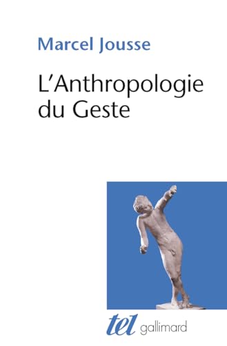 L'Anthropologie du Geste von GALLIMARD