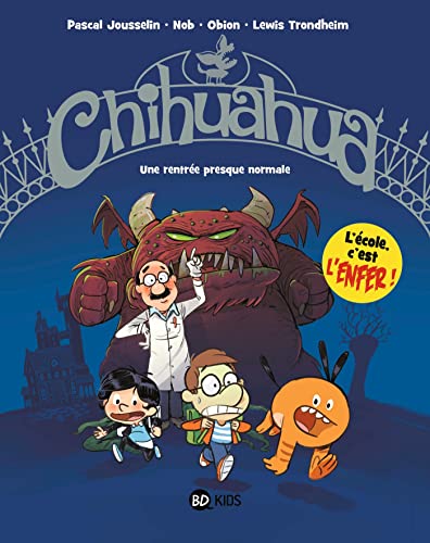 Chihuahua, Tome 01: Une rentrée presque normale