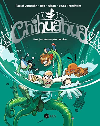Chihuahua, Tome 02: Une journée un peu humide von BAYARD JEUNESSE