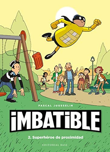 Imbatible 2. Superhéroe de proximidad