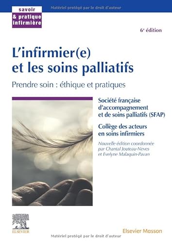 L'infirmier(e) et les soins palliatifs: Prendre soin : éthique et pratiques von Elsevier Masson