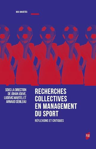 Recherches collectives en management du sport: Réflexions et critiques Recherches collectives en management du sport: Réflexions et critiques von PU RENNES