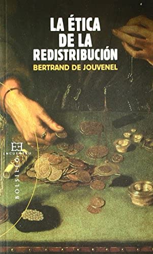 ETICA DE LA REDISTRIBUCION, LA (Bolsillo, Band 78) von Ediciones Encuentro, S.A.