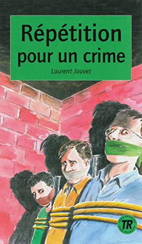 Répétition pour un crime: Französische Lektüre für das 3. Lernjahr (Teen Readers (Französisch))