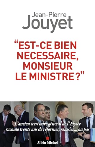 Est-ce bien nécessaire Monsieur le Ministre ?