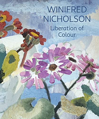Winifred Nicholson: Liberation of Colour von Bloomsbury