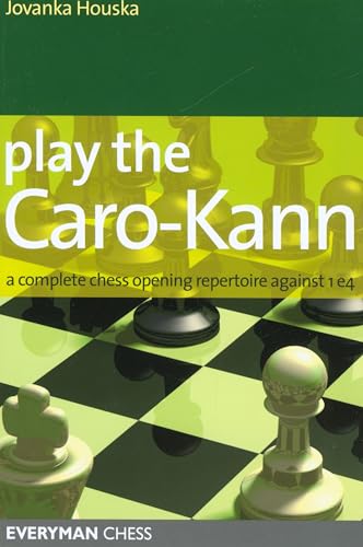 Play the Caro-Kann: A Complete Chess Opening Repertoire Against 1e4 (Everyman Chess) von Gloucester Publishers Plc