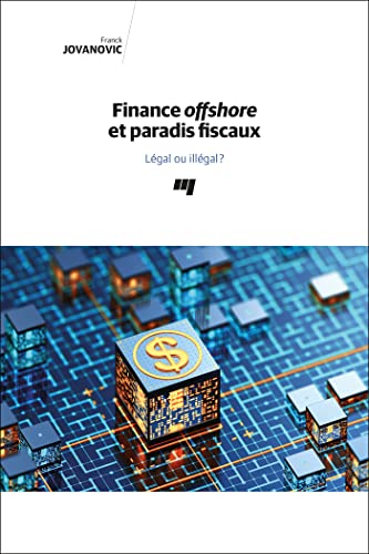 Finance offshore et paradis fiscaux.: Légal ou illégal ?