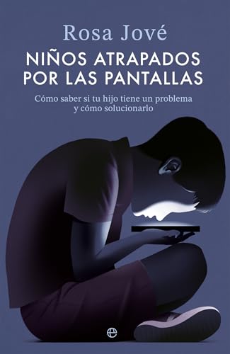 Niños atrapados por las pantallas: Cómo saber si tu hijo tiene un problema (Psicología y Salud) von LA ESFERA DE LOS LIBROS, S.L.