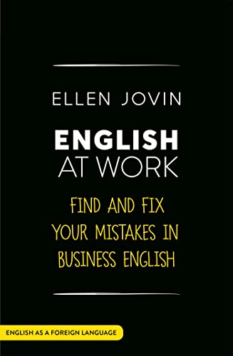 English at Work: Find and Fix your Mistakes in Business English as a Foreign Language (Teach Yourself) von Teach Yourself