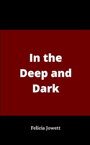 In the Deep and Dark von Bookleaf Publishing