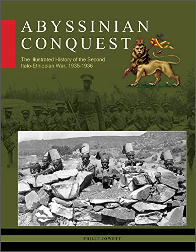 Abyssinian Conquest: The Illustrated History of the Second Italo-Ethiopian War, 1935–1936 von Schiffer Publishing Ltd