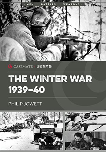 The Winter War 1939-40 (Casemate Illustrated, 28)