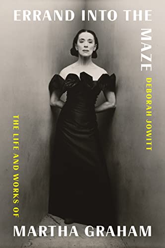 Errand into the Maze: The Life and Works of Martha Graham von Farrar, Straus and Giroux
