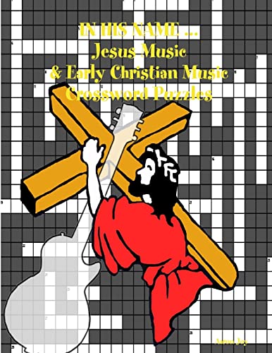 In His Name ... Jesus Music & Early Christian Music Crossword Puzzles von Lulu