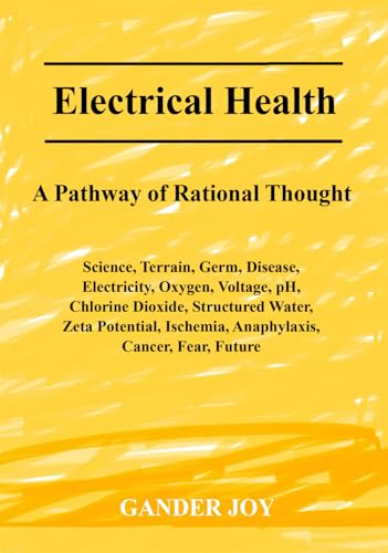 Electrical Health: A Pathway of Rational Thought von Independent Publishing Network