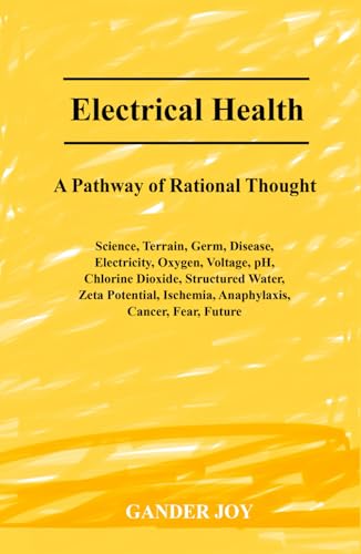 Electrical Health: A Pathway of Rational Thought von Independent Publishing Network