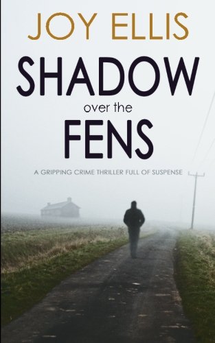 SHADOW OVER THE FENS a gripping crime thriller full of suspense von Joffe Books