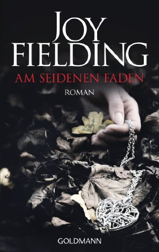 Am seidenen Faden: Roman