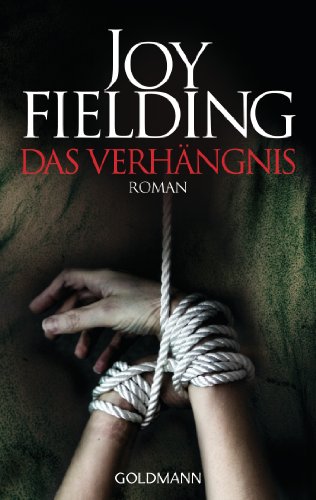 Das Verhängnis: Roman von Goldmann
