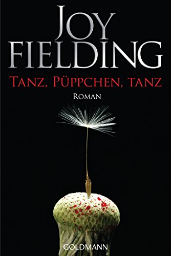 Tanz, Püppchen, tanz: Roman