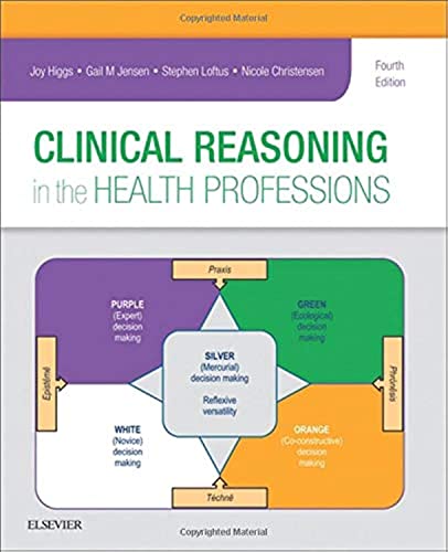 Clinical Reasoning in the Health Professions von Elsevier