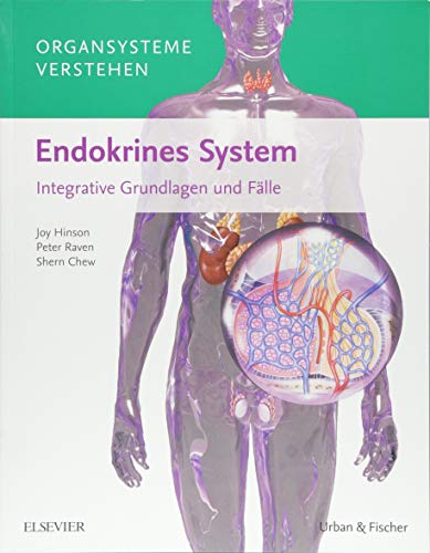 Organsysteme verstehen: Endokrines System: Integrative Grundlagen und Fälle von Elsevier
