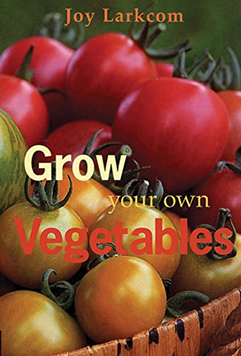 Grow Your Own Vegetables von Frances Lincoln
