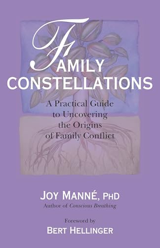 Family Constellations: A Practical Guide to Uncovering the Origins of Family Conflict von North Atlantic Books