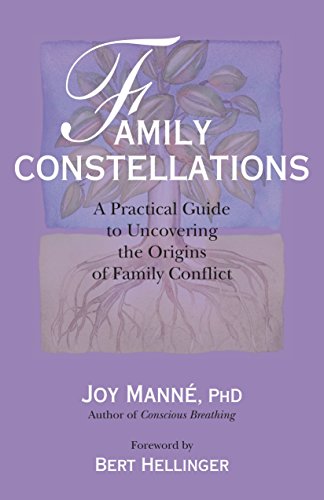 Family Constellations: A Practical Guide to Uncovering the Origins of Family Conflict von North Atlantic Books