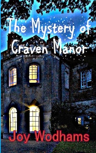 The Mystery of Craven Manor: An Adventure Story for 9 to 13 year olds von CREATESPACE