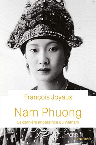 Nam Phuong - La dernière impératrice du Vietnam von PERRIN